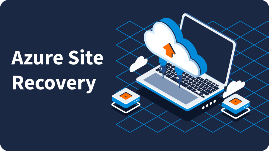 Azure Site Recovery para el plan de contingencia de tu negocio