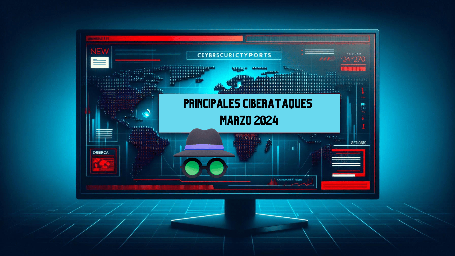 Principales Ciberataques Marzo 2024: Análisis Detallado