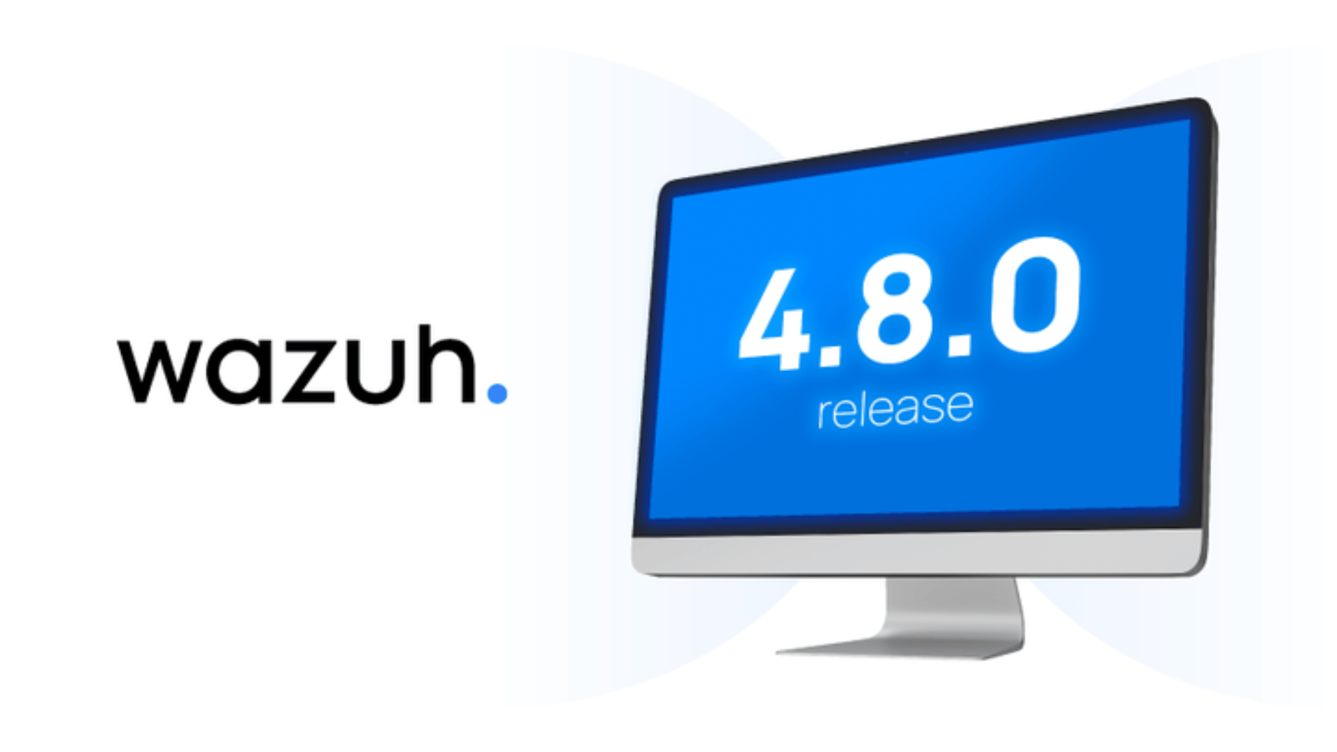 Descubre las Novedades de Wazuh 4.8.0: Nuevas Mejoras